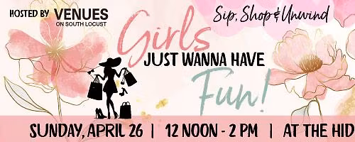 Girls Just Wanna Have Fun! Ladies Day Out @ The Hideout