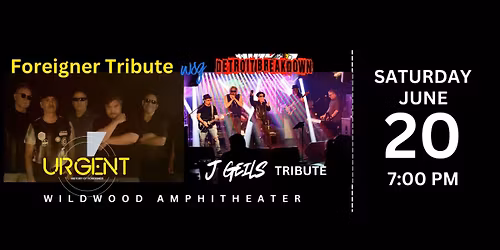 Foreigner Tribute wsg J. Geils Tribute