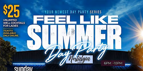 Feels Like Summer Day Party