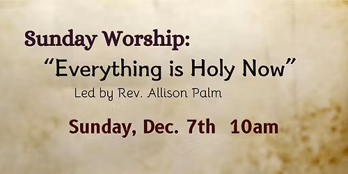 Everything is Holy Now