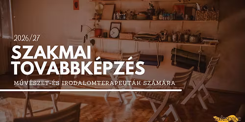 Szakmai tov\u00e1bbk\u00e9pz\u00e9s m\u0171v\u00e9szet- \u00e9s irodalomterapeut\u00e1k sz\u00e1m\u00e1ra