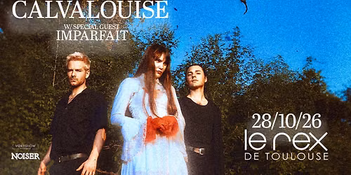 Calva Louise & Imparfait l Le Rex de Toulouse