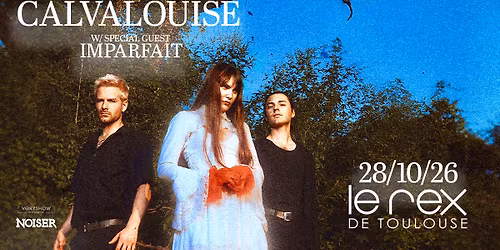 Calva Louise & Imparfait l Le Rex de Toulouse