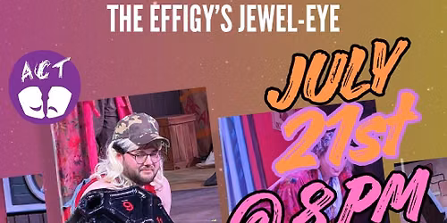 The ACT: Goof & Goblins... The Effigy's Jewel-Eye