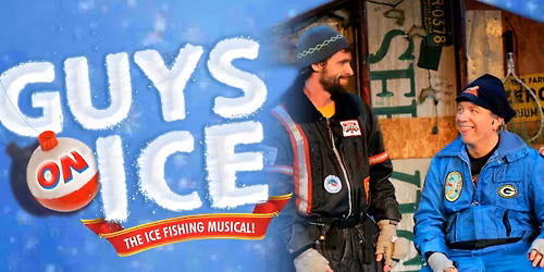 Guys on Ice: The Ice Fishing Musical