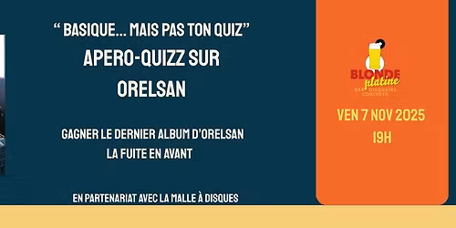 APERO QUIZZ sur ORELSAN pour gagner le dernier album "La Fuite en avant"