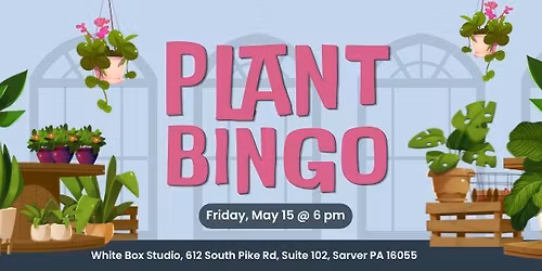 Plant Bingo @ White Box Studio