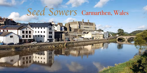 Carmarthen, Wales, Seed Sowers 2026