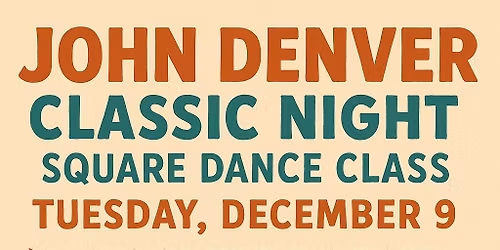 \u201cJohn Denver Classic Night\u201d Square Dance Music Theme