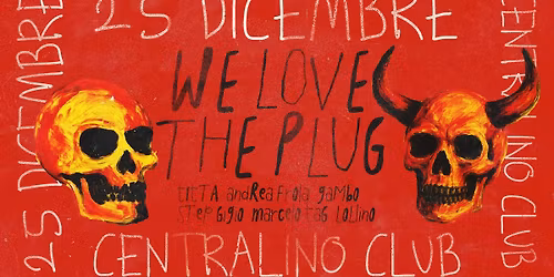We Love The Plug 2025 at Centralino