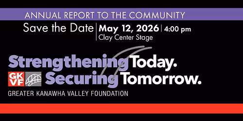 Greater Kanawha Valley Foundation's Annual Report to the Community