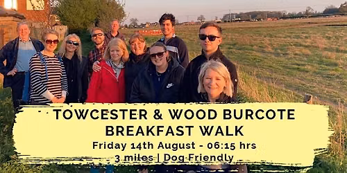 TOWCESTER & WOOD BURCOTE BREAKFAST WALK | 3 MILES | EASY | NORTHANTS