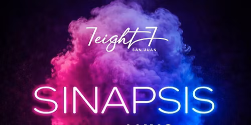 Sinapsis @ 7Eight7 San Juan, PR