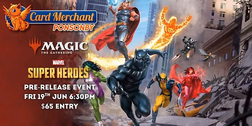 CM Ponsonby - Magic: The Gathering - Marvel Super Heroes Pre-Release Event
