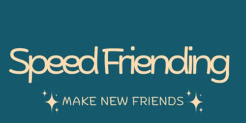 Speed Friending for outdoor lovers (or WannaBes!)