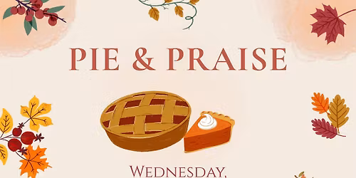 Pie and Praise