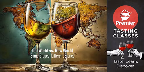 Tasting Class: Old World vs. New World Wines
