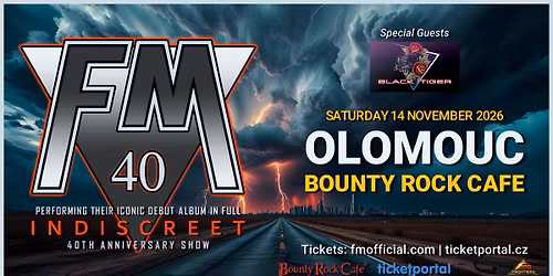 FM - "INDISCREET" 40TH ANNIVERSARY SHOW (Special guests Black Tiger)