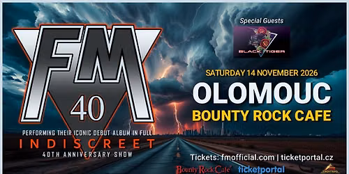 FM - "INDISCREET" 40TH ANNIVERSARY SHOW (Special guests Black Tiger)