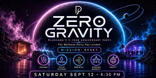 ZERO GRAVITY - Plunsana\u2019s 3-Year Anniversary Party
