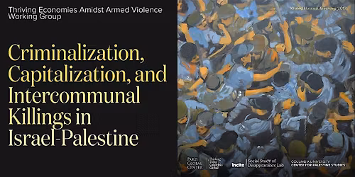 Criminalization Capitalization & Intercommunal Killings in Israel-Palestine