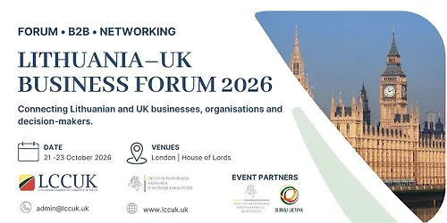 LithuaniaUK Business Forum 2026 I 2123 October 2026 London