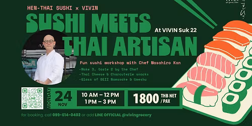 Sushi Meets Thai Artisan: The VIVIN x HEN-THAI Workshop Experience at VIVIN Suk 22 with Chef Kan