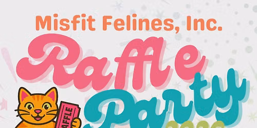 Misfit Felines Raffle Party