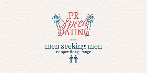 Men Seeking Men |  Speed Dating San Juan |  | Real Connections-No Swiping