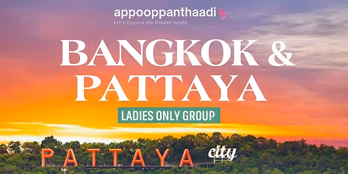 Pattaya and Bangkok