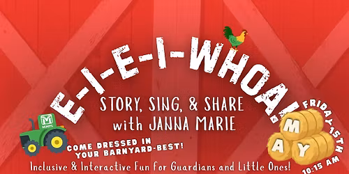 E-I-E-I-WHOA! Story, Sing, & Share with Janna Marie
