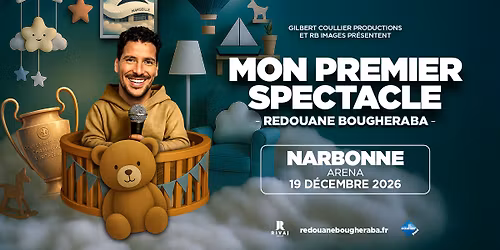 REDOUANE BOUGHERABA \u2022 NARBONNE \u2022 NARBONNE ARENA \u2022 19 D\u00c9CEMBRE 2026