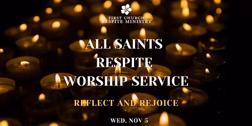 All Saints Respite Worship Service