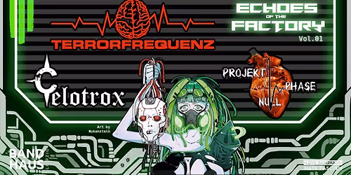 Terrorfrequenz + Celotrox + Projekt Phase Null