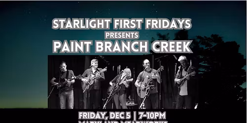 Starlight First Fridays - Paint Branch Creek!
