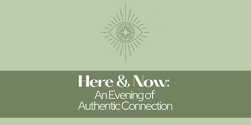 Here & Now: An evening of authentic relating games