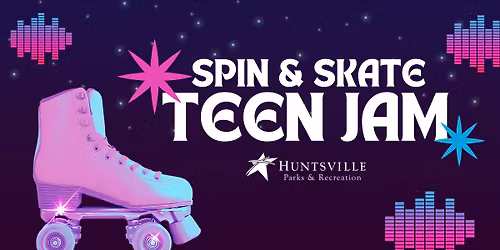 Spin & Skate Teen Jam