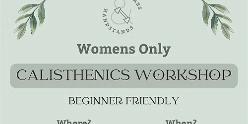 Hijabs&Handstands: Women only Calisthenics Workshop