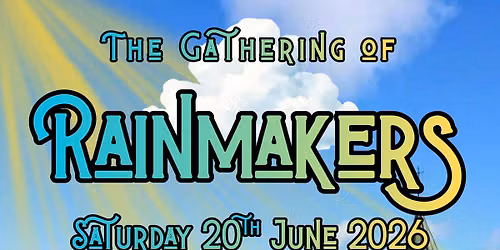 The Gathering of Rainmakers - Merthyr Tydfil