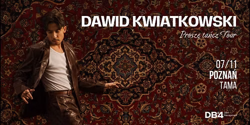 Dawid Kwiatkowski Prosz\u0119 Ta\u0144cz Tour 2026 - POZNA\u0143 7.11.2026
