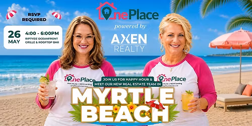 OnePlace Myrtle Beach Networking Happy Hour for REALTORS\u00ae