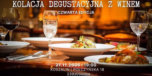 \ud83c\udf77\u2728 IV Kolacja Degustacyjna z Winami w Hudsonie \u2728\ud83c\udf77