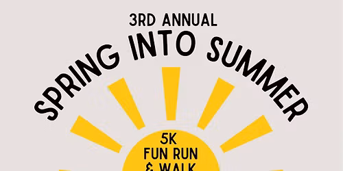 3rd Annual SPRING INTO SUMMER 
