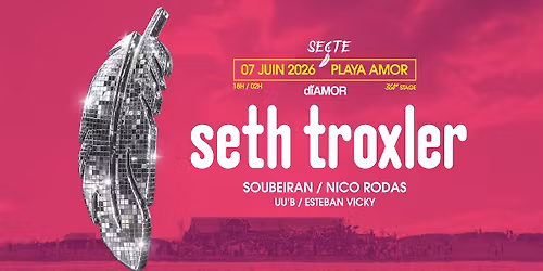 SETH TROXLER \ud83e\udea9 SECTE \ud83e\udea9 PLAYA AMOR