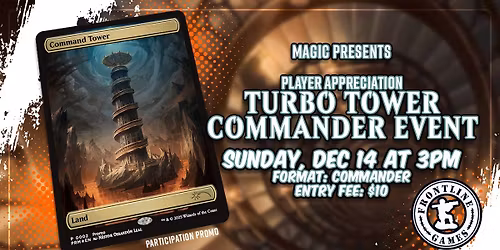 Magic Presents: Player Appreciation Event \u2013 Turbo Tower | Sun, Dec 14 @ 3PM