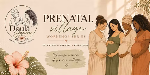 Village Jawn Prenatal Workshop Series (3-Part Series)