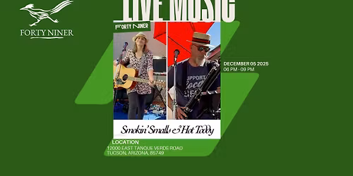 LIVE MUSIC - Smokin Smalls & Hot Toddy - The Bar @ Forty Niner