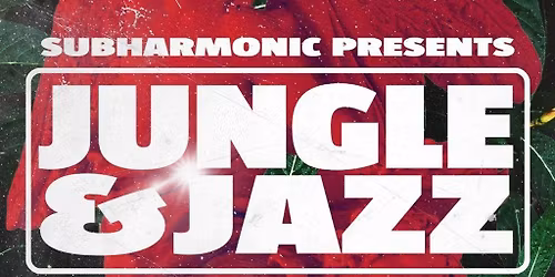 SubHarmonic: Jungle & Jazz