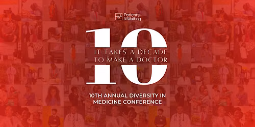 10th Annual Diversity in Medicine Conference