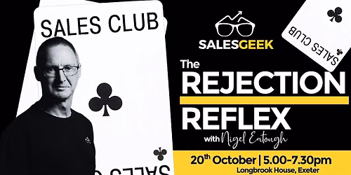 Sales Club Devon \u00b7 Session 4 \u00b7 The Rejection Reflex